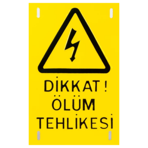 ÖLÜM TEHLİKE LEVHASI